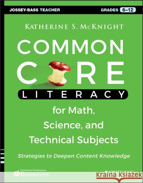 Common Core Literacy for Math, Science, and Technical Subjects: Strategies to Deepen Content Knowledge (Grades 6-12)