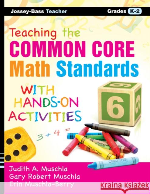 Teaching the Common Core Math Standards with Hands-On Activities, Grades K-2