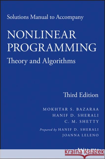 Solutions Manual to Accompany Nonlinear Programming: Theory and Algorithms