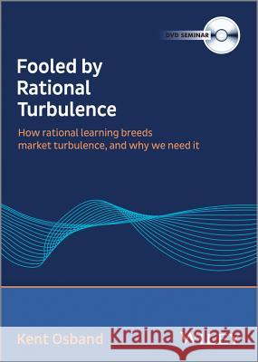 Fooled by Rational Turbulence, 1 Video : How Rational Learning Breeds Market Turbulence, and Why We Need It