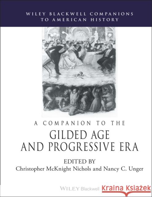 A Companion to the Gilded Age and Progressive Era