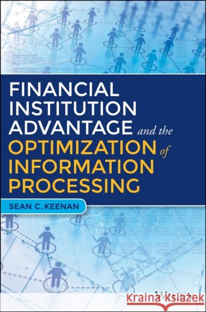 Financial Institution Advantage and the Optimization of Information Processing