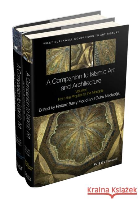 A Companion to Islamic Art and Architecture