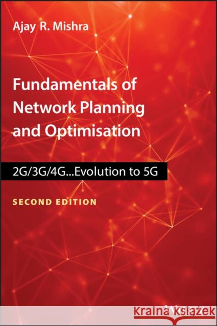 Fundamentals of Network Planning and Optimisation 2g/3g/4g: Evolution to 5g