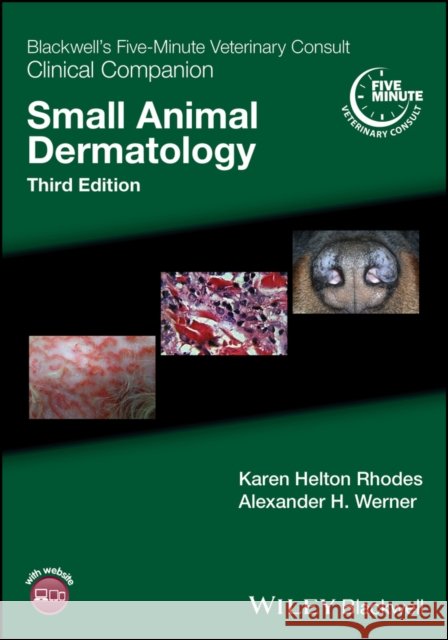 Blackwell's Five-Minute Veterinary Consult Clinical Companion: Small Animal Dermatology