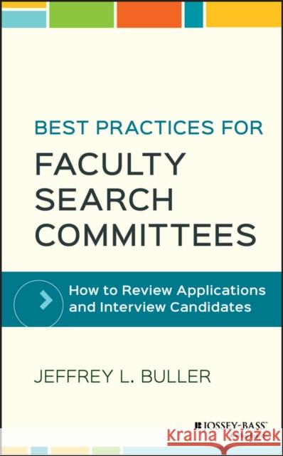 Best Practices for Faculty Search Committees: How to Review Applications and Interview Candidates