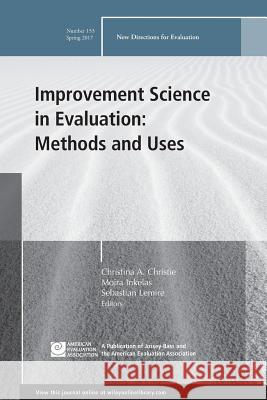 Improvement Science in Evaluation: Methods and Uses: New Directions for Evaluation, Number 153