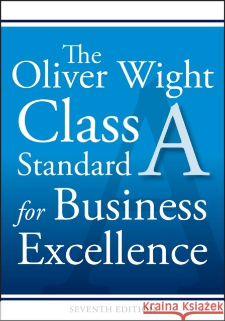 The Oliver Wight Class a Standard for Business Excellence