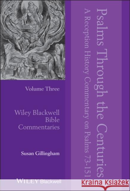 Psalms Through the Centuries, Volume 3: A Reception History Commentary on Psalms 73 - 151