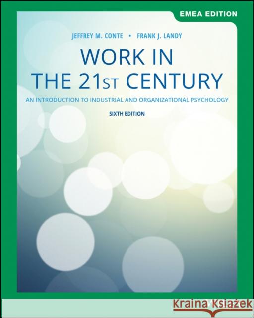 Work in the 21st Century: An Introduction to Industrial and Organizational Psychology