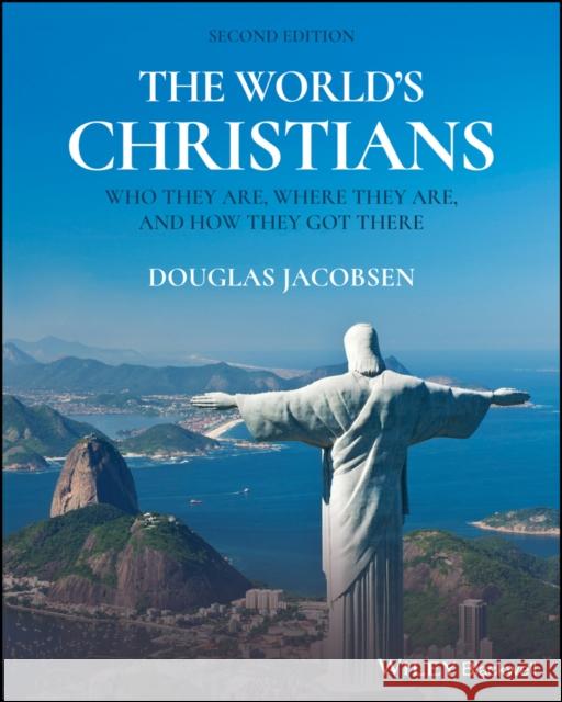 The World's Christians: Who They Are, Where They Are, and How They Got There