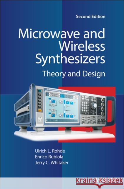 Microwave and Wireless Synthesizers: Theory and Design