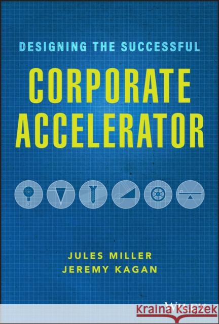 Designing the Successful Corporate Accelerator