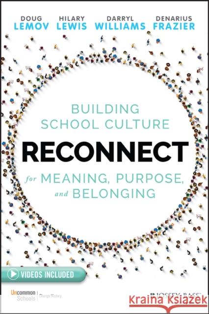 Reconnect: Building School Culture for Meaning, Purpose, and Belonging