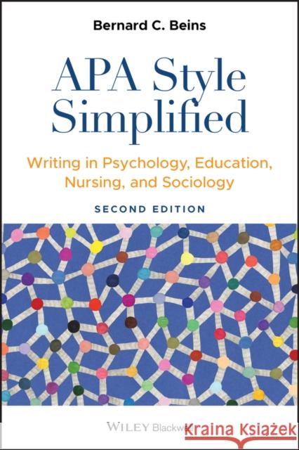 APA Style Simplified: Writing in Psychology, Education, Nursing, and Sociology