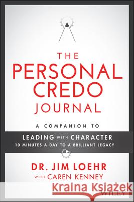 A Companion to Leading with Character: 10 Minutes to a Brilliant Legacy