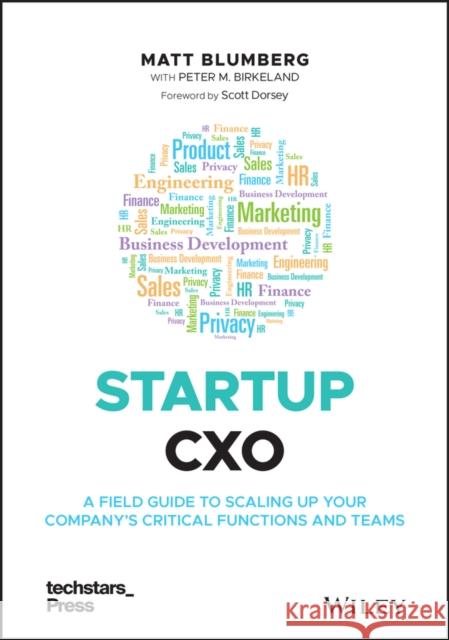 Startup CXO: A Field Guide to Scaling Up Your Company's Critical Functions and Teams