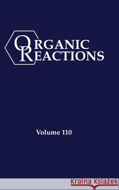 Organic Reactions, Volume 110