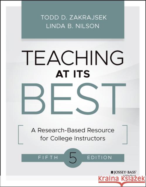 Teaching at Its Best: A Research-Based Resource for College Instructors