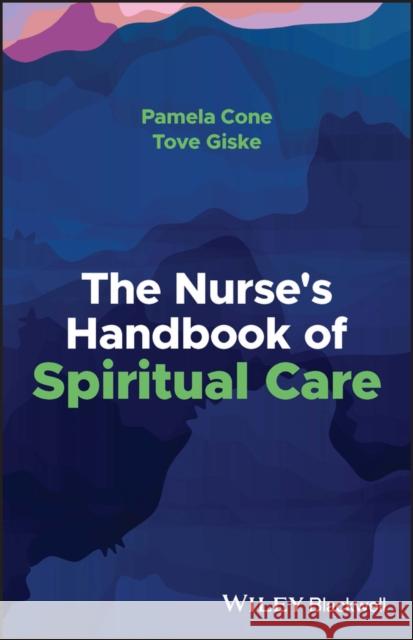 The Nurse's Handbook of Spiritual Care