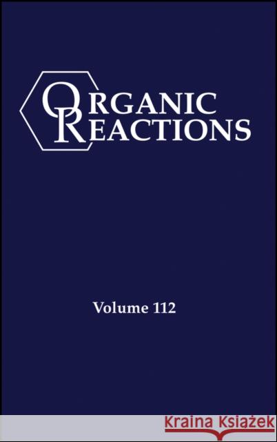 Organic Reactions, Volume 112, Parts A and B