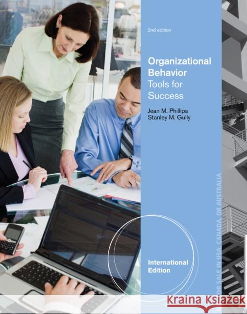 Organizational Behavior : Tools for Success, International Edition