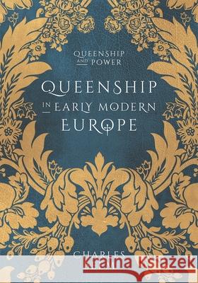 Queenship in Early Modern Europe