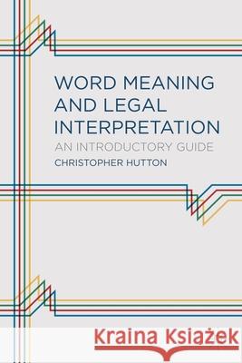 Word Meaning and Legal Interpretation: An Introductory Guide