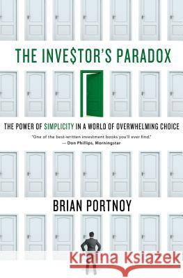 Investor's Paradox: The Power of Simplicity in a World of Overwhelming Choice