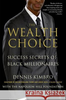 The Wealth Choice: Success Secrets of Black Millionaires