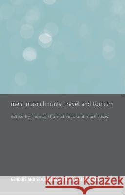 Men, Masculinities, Travel and Tourism