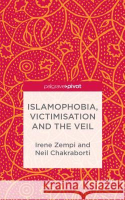 Islamophobia, Victimisation and the Veil