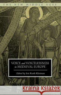 Voice and Voicelessness in Medieval Europe