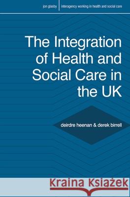 The Integration of Health and Social Care in the UK: Policy and Practice