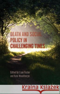 Death and Social Policy in Challenging Times