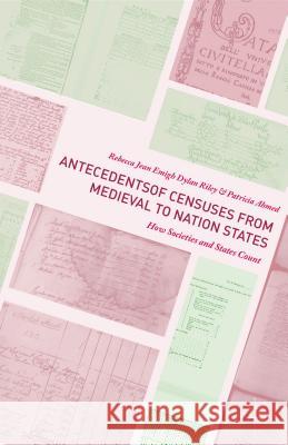 Antecedents of Censuses from Medieval to Nation States: How Societies and States Count