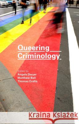 Queering Criminology