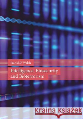 Intelligence, Biosecurity and Bioterrorism