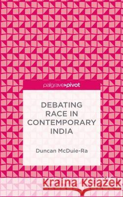 Debating Race in Contemporary India