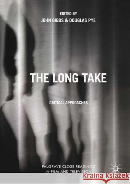 The Long Take: Critical Approaches