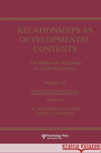 Relationships as Developmental Contexts: The Minnesota Symposia on Child Psychology, Volume 30