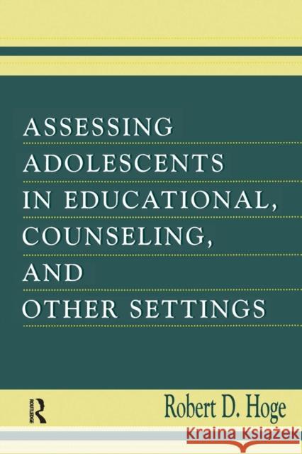 Assessing Adolescents in Educational, Counseling, and Other Settings