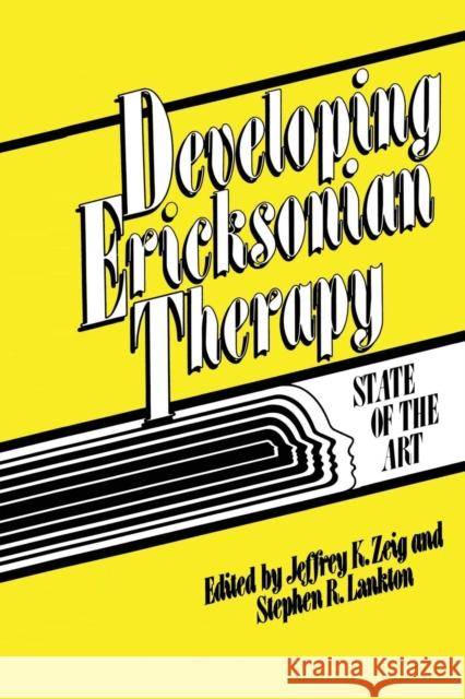 Developing Ericksonian Therapy: A State of the Art