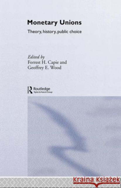 Monetary Unions: Theory, History, Public Choice