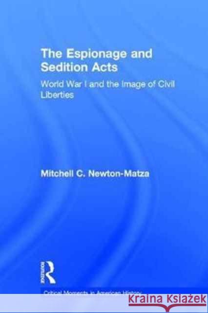 The Espionage and Sedition Acts: World War I and the Image of Civil Liberties