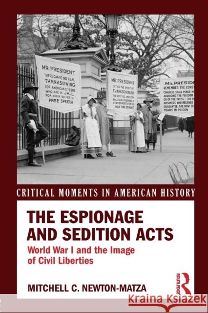 The Espionage and Sedition Acts: World War I and the Image of Civil Liberties