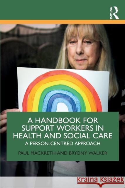 A Handbook for Support Workers in Health and Social Care: A Person-Centred Approach