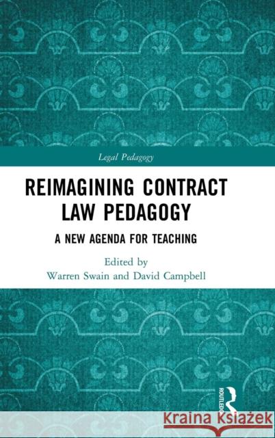 Reimagining Contract Law Pedagogy: A New Agenda for Teaching