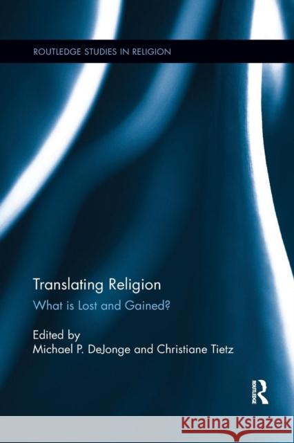 Translating Religion: What Is Lost and Gained?