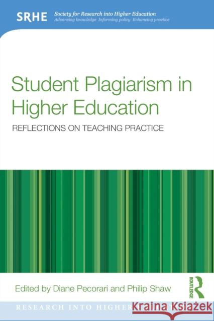 Student Plagiarism in Higher Education: Reflections on Teaching Practice